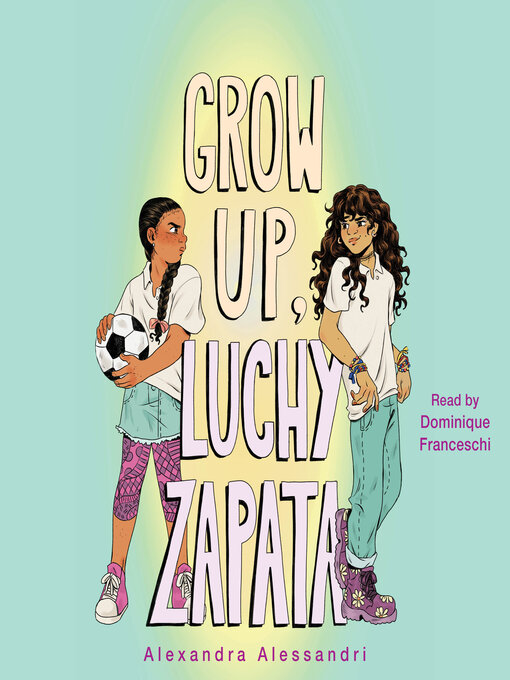 Title details for Grow Up, Luchy Zapata by Alexandra Alessandri - Wait list